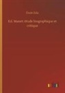 Émile Zola - Ed. Manet: étude biographique et critique