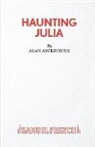Alan Ayckbourn - Haunting Julia