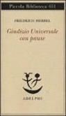 Friedrich Hebbel, A. Brendel - Giudizio universale con pause