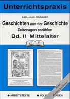 Karl-Hans Grünauer - Geschichten aus der Geschichte - 2: Mittelalter