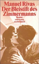 Manuel Rivas - Der Bleistift des Zimmermanns