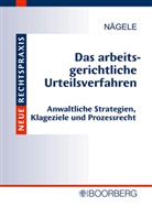 Stefan Nägele - Das arbeitsgerichtliche Urteilsverfahren