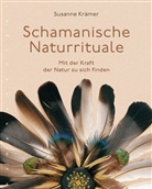 Susanne Krämer - Schamanische Naturrituale