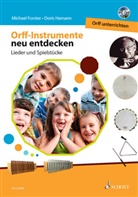 Michael Forster, Doris Hamann, Rainer Kotzian - Orff-Instrumente neu entdecken