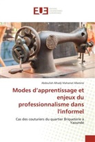 Abdoullah Alhadji Mahamat Allamine - Modes d'apprentissage et enjeux du professionnalisme dans l'informel