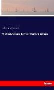 University Harvard - The Statutes and Laws of Harvard College