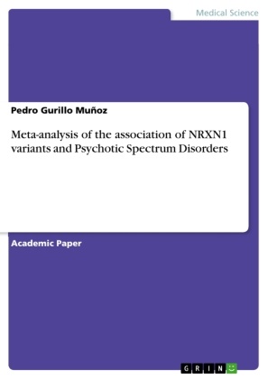 Pedro Gurillo Muñoz - Meta-analysis of the association of NRXN1 variants and Psychotic Spectrum Disorders