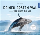 Ralf Kiefner - Deinen ersten Wal vergisst Du nie...