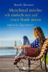 Rosalie Tavernier - Manchmal möchte ich einfach nur auf einer Bank sitzen
