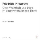 Friedrich Nietzsche, Axel Grube - Über Wahrheit und Lüge im aussermoralischen Sinne, Audio-CD (Audio book)