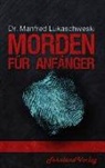 Manfred Lukaschewski - Morden für Anfänger