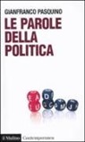 Gianfranco Pasquino - Le parole della politica