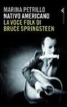 Marina Petrillo - Nativo americano. La voce folk di Bruce Springsteen