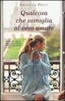 Cristina Petit - Qualcosa che somiglia al vero amore