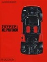 Martin Derrick, Andrew Nahum - Ferrari nel profondo. Catalogo della mostra (Londra, 15 novembre 2017-15 aprile 2018)