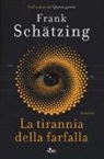 Frank Schätzing - La tirannia della farfalla