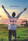 Piermarino Gherlone - Le origini del Rinnovamento nello Spirito Santo ad Asti. Appunti, ricordi e testimonianze