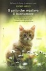 Rachel Wells - Il gatto che regalava il buonumore