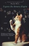 Rachel Wells - Il gatto che donava allegria