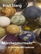 Knut Stang - Märchenmurmeln