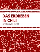 Heinrich von Kleist, Heinrich Von Kleist - Das Erdbeben in Chili