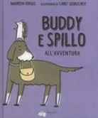 Maureen Fergus, C. Sookocheff - Buddy e Spillo all'avventura