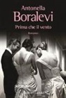 Antonella Boralevi - Prima che il vento
