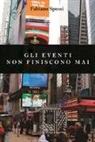 Fabiano Spessi - Gli eventi non finiscono mai