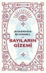 Annemarie Schimmel - Sayilarin Gizemi