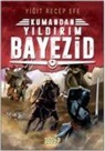 Yigit Recep Efe - Yildirim Bayezid Kumandan 7
