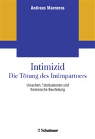 Andreas Marneros - Intimizid - Die Tötung des Intimpartners
