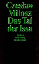 Czeslaw Milosz - Das Tal der Issa