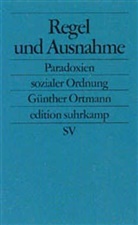 Günther Ortmann - Regel und Ausnahme