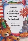 Ingrid Kroese - Magische Geschichten aus dem Zauberland