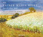 Rainer Maria Rilke, Christian Berkel - Mit Rainer Maria Rilke durch das Jahr - Sonderausgabe, 2 Audio-CDs (Hörbuch)