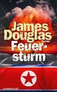 James Douglas - Feuersturm Thriller