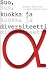 Markku Eskelinen, Leevi Lehto - Suo, kuokka ja diversiteetti