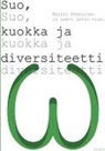 Markku Eskelinen, Leevi Lehto - Suo, kuokka ja diversiteetti