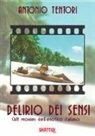 Antonio Tentori - Delirio dei sensi. Cult movies dell'erotico italiano