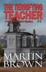 Martin Brown - The Terrifying Teacher