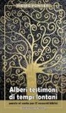 Pietro Pontieri - Alberi testimoni di tempi lontani. Parole al vento per 17 racconti biblici