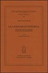 Marco Praloran, A. Soldani - La canzone di Petrarca. Orchestrazione formale e percorsi argomentativi