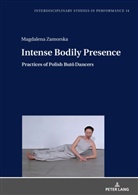 Magdalena Anna Zamorska, Miroslaw Kocur - Intense Bodily Presence