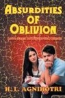 H. L. Agnihotri - Absurdities of Oblivion