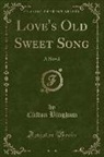 Clifton Bingham - Love's Old Sweet Song