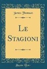James Thomson - Le Stagioni (Classic Reprint)