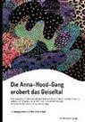 André Schinkel - Die Anna-Hood-Gang erobert das Geiseltal