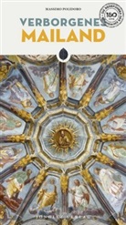 Polidoro Massimo, Massimo Polidoro - Verborgenes Mailand
