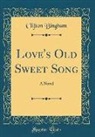 Clifton Bingham - Love's Old Sweet Song