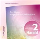 Harald Wessbecher - Der Körper - Träger unserer Sehnsüchte, 1 Audio-CD (Hörbuch)